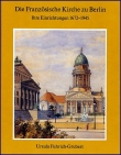 Fuhrich-Grubert, Ursula: Die Franzsische Kirche zu Berlin *ANGEBOT*