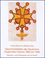 Mathieu, Ursula-Marianne: Geschichtsbltter des Dt. Hugenotten-Vereins 1890 bis 1988