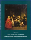 Violet, Robert: Daniel Chodowiecki (1726-1801). Eine verschollen geglaubte Autobiographie